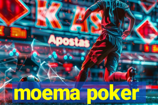 moema poker